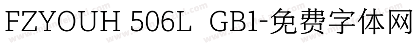 FZYOUH 506L  GB1字体转换